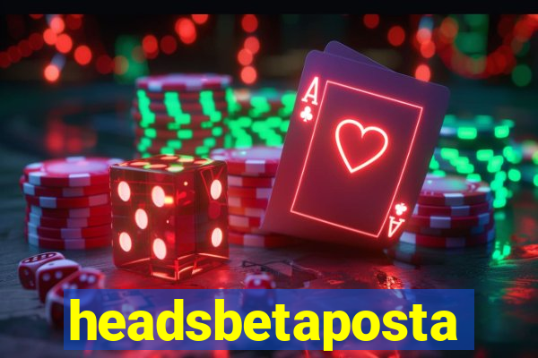 headsbetaposta