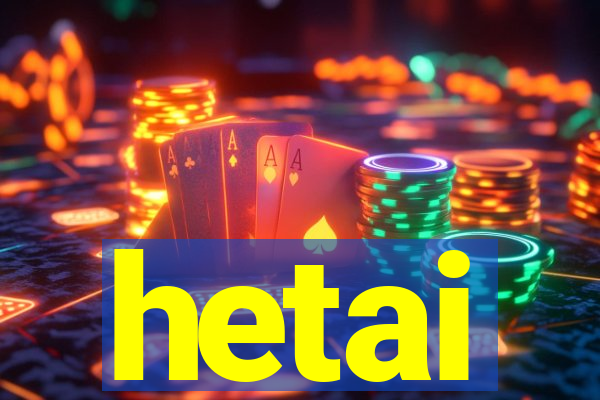 hetai