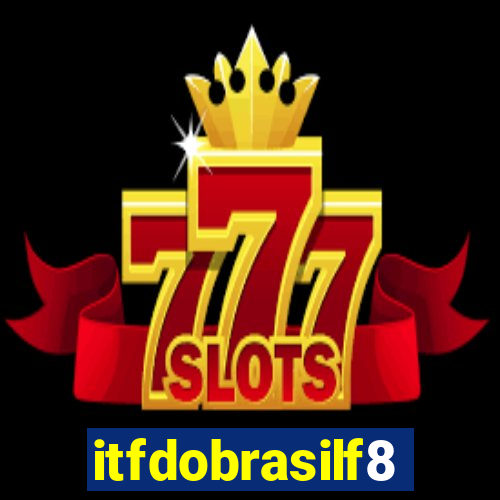 itfdobrasilf8