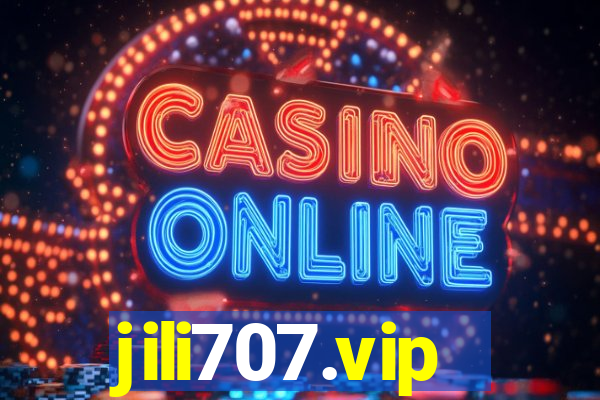 jili707.vip