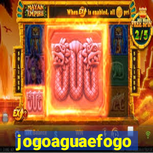 jogoaguaefogo