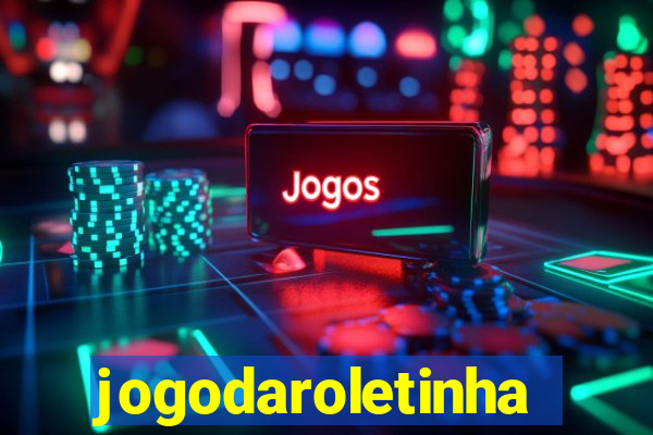 jogodaroletinha