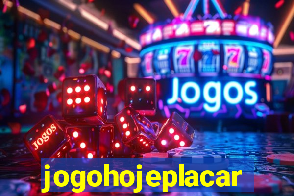 jogohojeplacar