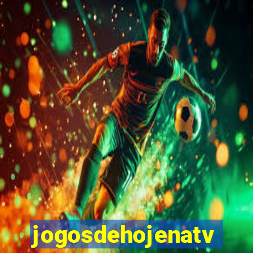 jogosdehojenatv