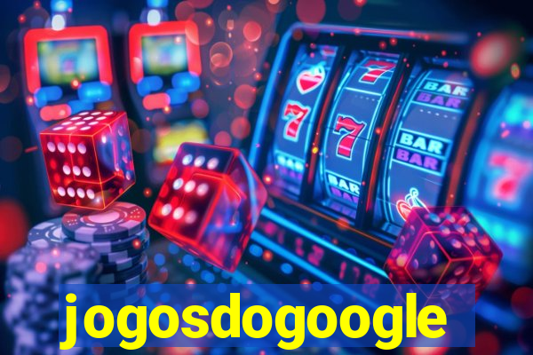 jogosdogoogle