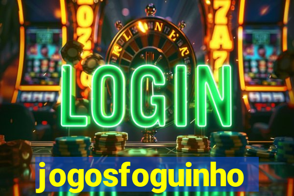 jogosfoguinho