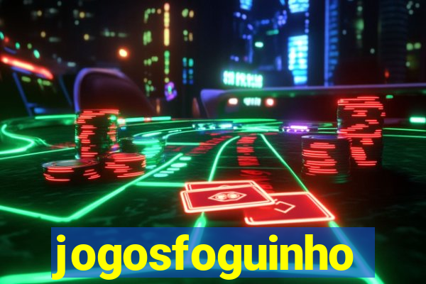 jogosfoguinho