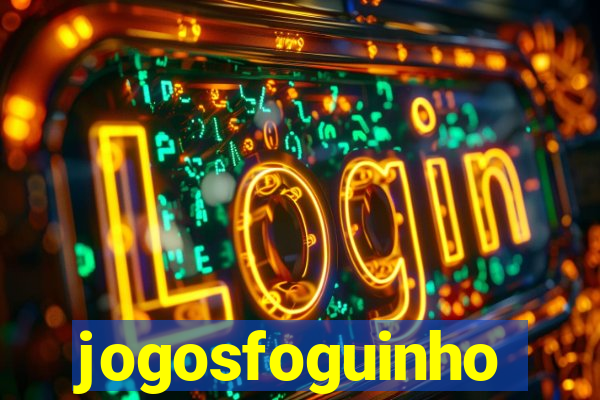 jogosfoguinho