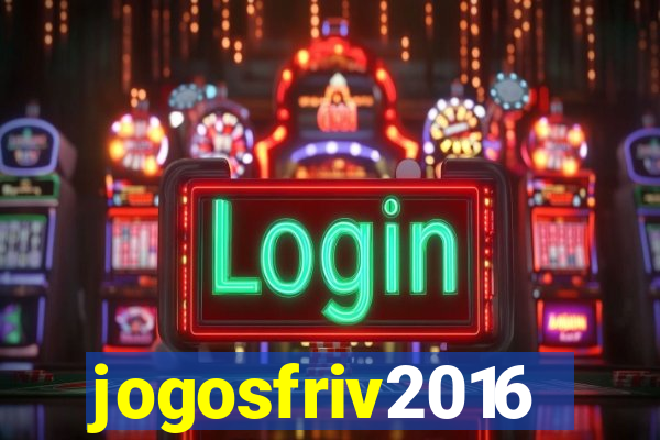 jogosfriv2016