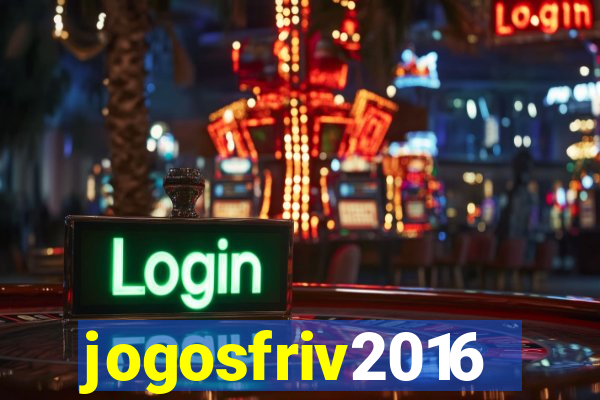 jogosfriv2016