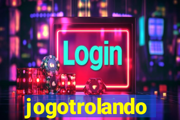 jogotrolando