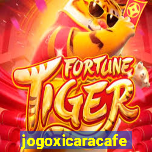 jogoxicaracafe