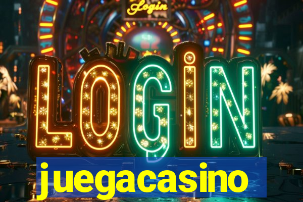 juegacasino