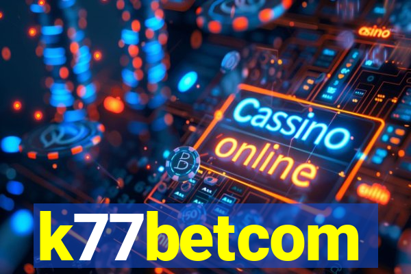 k77betcom