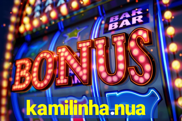 kamilinha.nua