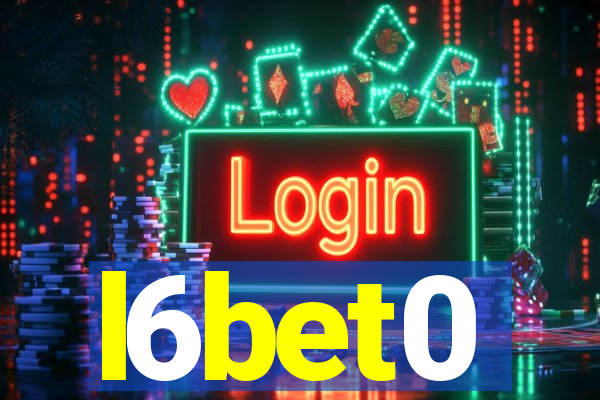 l6bet0