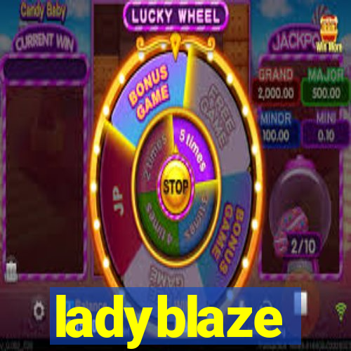 ladyblaze