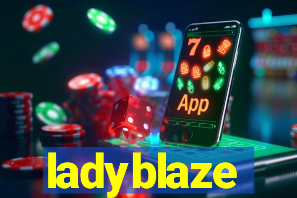 ladyblaze