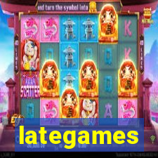 lategames