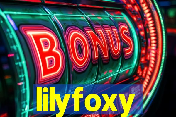 lilyfoxy