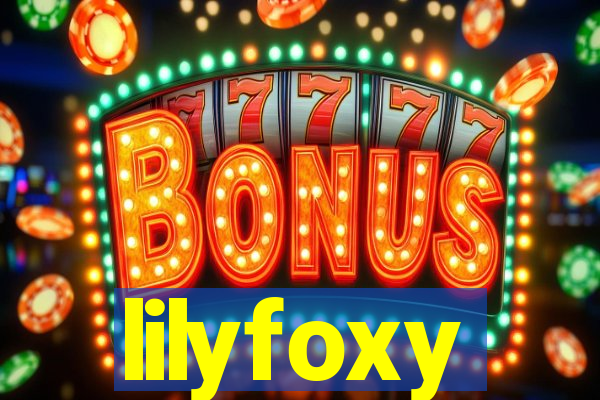 lilyfoxy