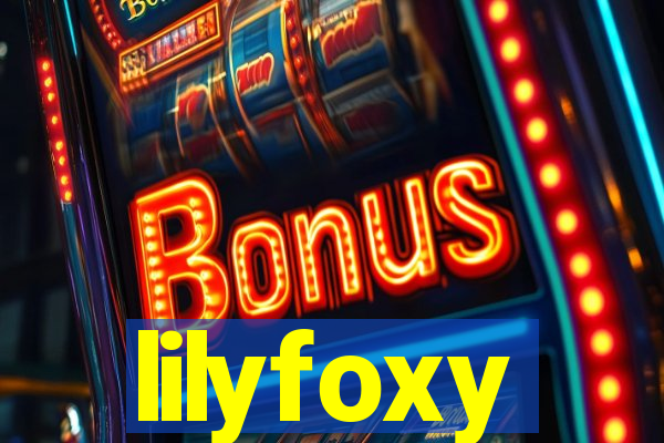 lilyfoxy