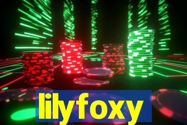 lilyfoxy