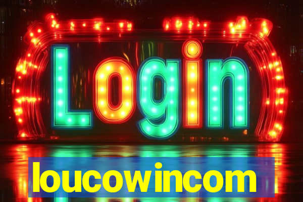 loucowincom