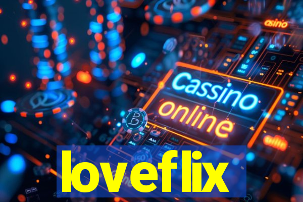 loveflix