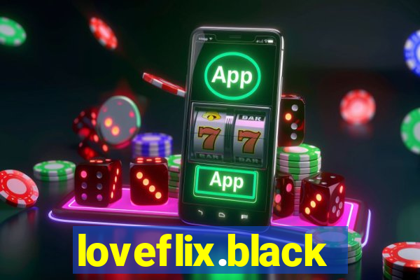 loveflix.black