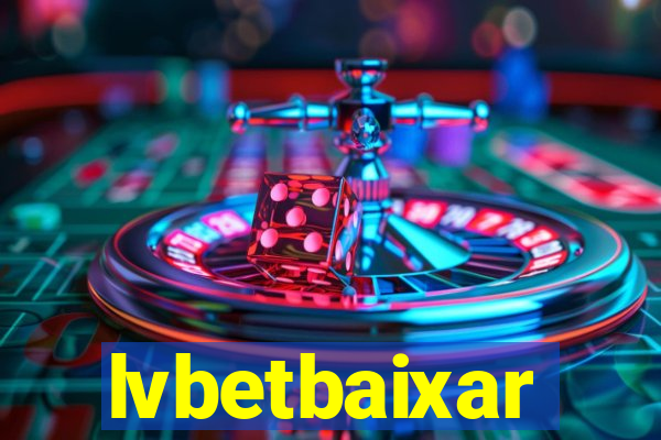 lvbetbaixar