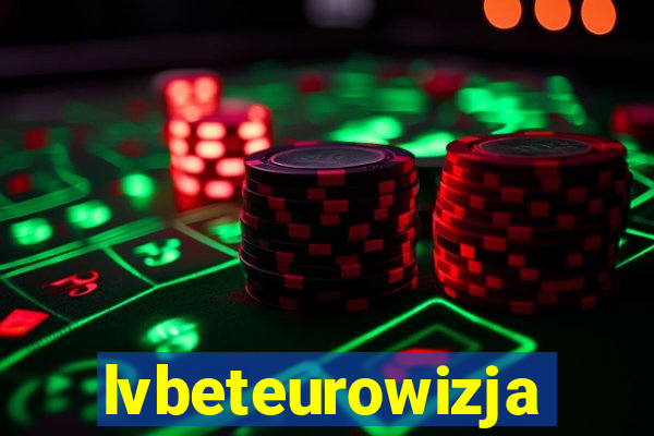 lvbeteurowizja