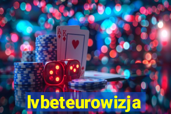 lvbeteurowizja