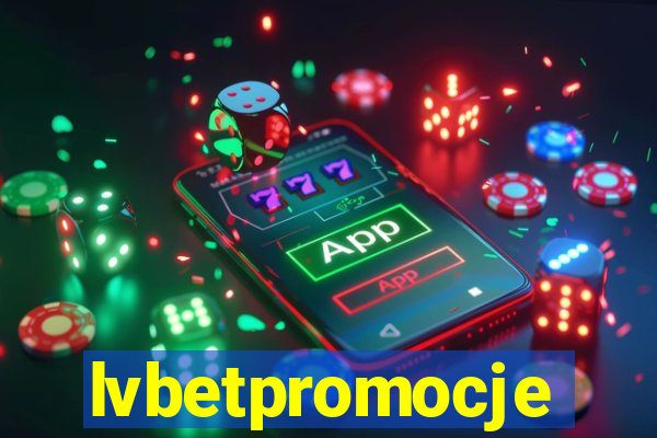 lvbetpromocje