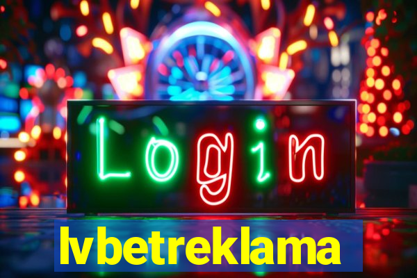 lvbetreklama