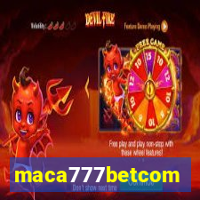 maca777betcom