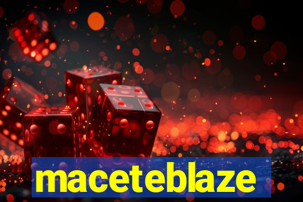 maceteblaze