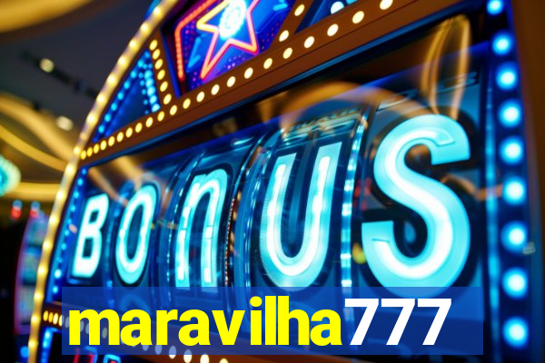 maravilha777