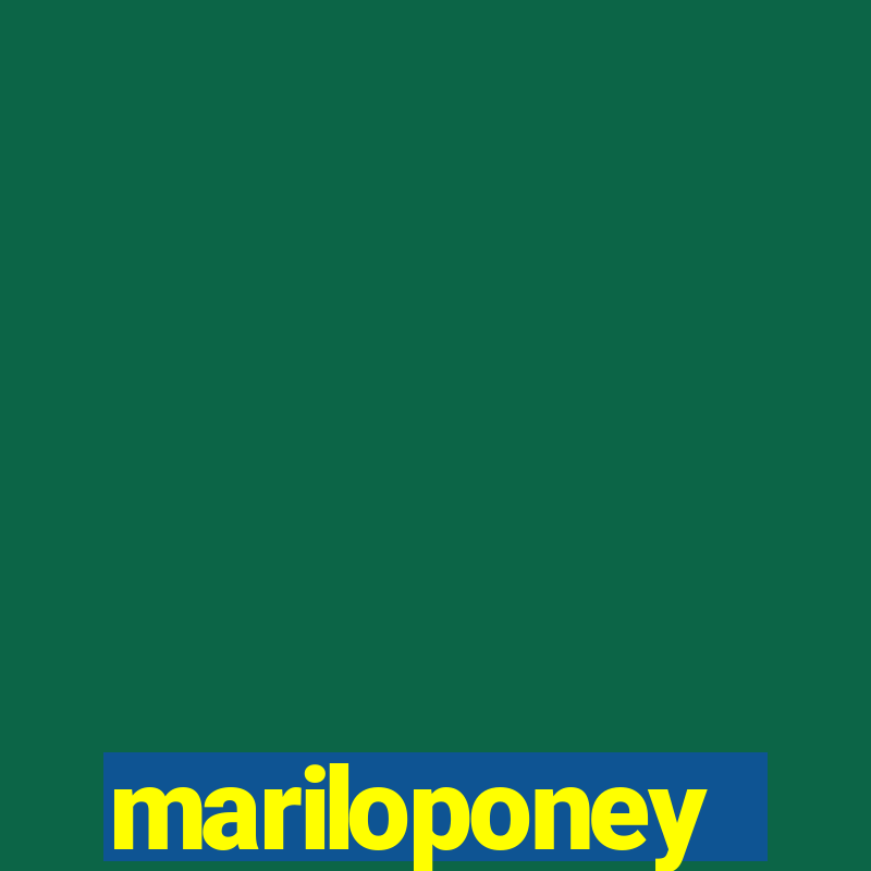 mariloponey