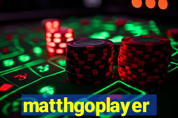 matthgoplayer