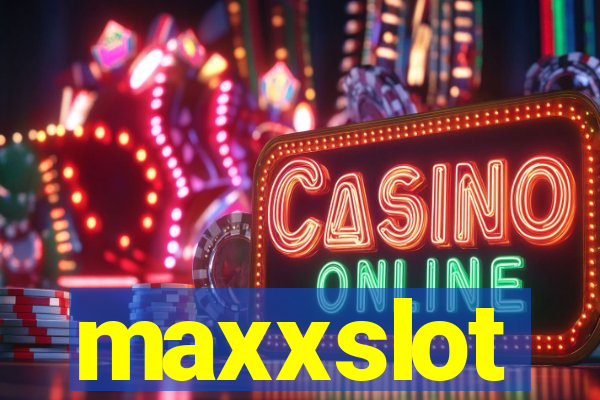 maxxslot