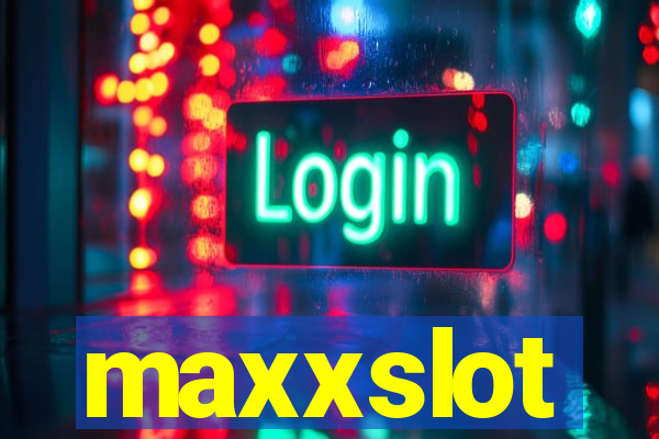 maxxslot