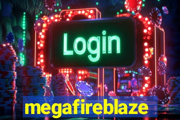 megafireblaze