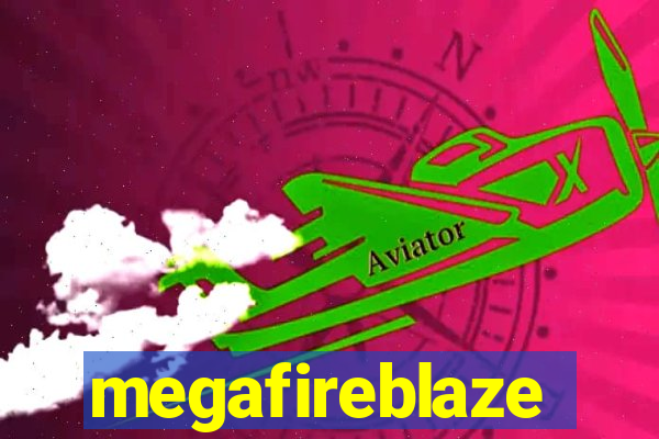 megafireblaze