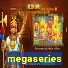 megaseries