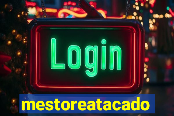 mestoreatacado