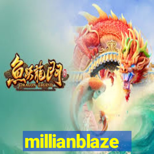 millianblaze