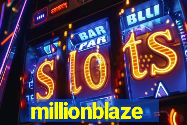 millionblaze