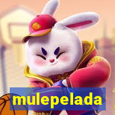 mulepelada