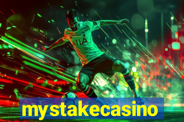 mystakecasino